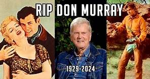 RIP Don Murray (July 31, 1929 - Feb 1, 2024) Oscar-nominated actor dies at 94. Exclusive Interview!