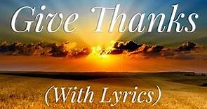 Give Thanks (with a grateful heart) (with lyrics) - The most Beautiful Worship Song