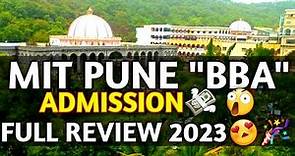 BBA COURSE🔥 MIT PUNE😍 || Admission Process 2023 || MIT - WPU😍 Full Review 2023🔥