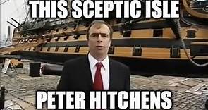This Sceptic Isle - Peter Hitchens