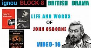 Life And Works Of John Osborne.
