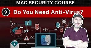 The Practical Guide To Mac Security: Part 9, Do You Need Anti-Virus Software?
