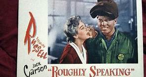 Roughly Speaking (1945) Rosalind Russell, Jack Carson