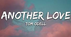 Tom Odell - Another Love (Lyrics)