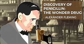 Discovery of Penicillin: The Wonder Drug - Alexander Fleming (E)