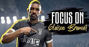 All eyes on Gleison Bremer | Focus On | Juventus