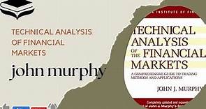 #video 1#chapter1 TECHNICAL ANALYSIS OF FINANCIAL MARKETS BY JOHN J. MURPHY