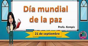 Día mundial de la paz (21 de septiembre)