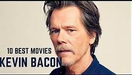 10 Best Movies of Kevin Bacon