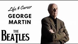 George Martin - The Beatles - Life and Career