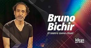 E 27 - BRUNO BICHIR - El teatro como ritual