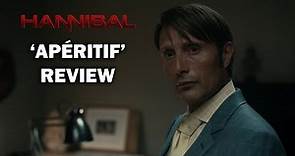 Hannibal Season 1 Episode 1 Review - 'APÉRITIF'