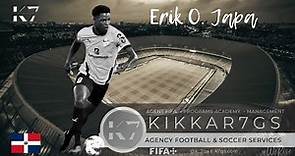ERICK O. JAPA 🇩🇴 - Goals Skills & Assists - K7 Together We Rise #k7gs #werise #futbol