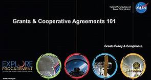 NASA Grants and Cooperative Agreements 101