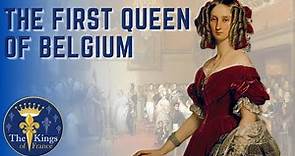 Louise D'Orleans - The First Queen Of Belgium