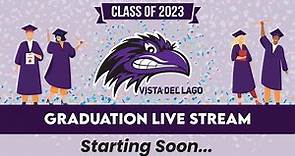 LIVE Vista Del Lago High School Graduation 2023