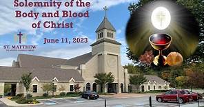 St. Matthew the Apostle Catholic Parish - Solemnity of the Body and Blood of Christ