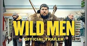WILD MEN - Official Trailer