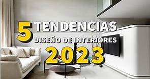DECORACION Y DISEÑO DE INTERIORES 2023 TENDENCIAS