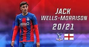 JACK WELLS-MORRISON | Highlights, Goals & Assists 20/21! 🦅🦅
