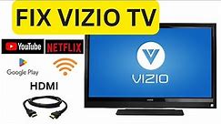 FIX VIZIO TV NOT WORKING, ALL PROBLEMS
