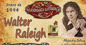 La Historia de Sir Walter Raleigh [Alejandro Dolina] 1994