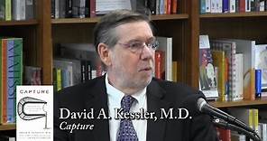 David A. Kessler, M.D., "Capture"