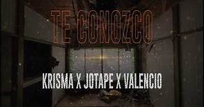 TE CONOZCO - KRISMA X @jotapemusic7 X VALENCIO