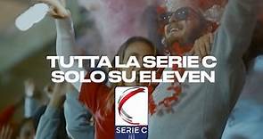 Tutta la Serie C 2021/22 su Eleven Sports!