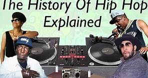 The History Of Hip Hop Explained