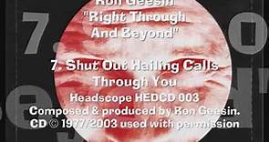 Geesin "Right Through" 7. Shut Out Hailing Calls Through You