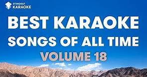 BEST KARAOKE SONGS OF ALL TIME (VOL. 18): BEST MUSIC from Def Leppard, Sheryl Crow, Sia & More!