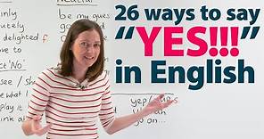 So many ways to SAY YES in English!
