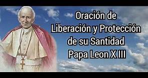 Oración de Libaración y Protección de su Santidad Papa Leon XIII