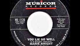 Marie Knight... You lie so well. 1965.