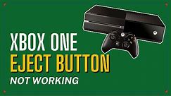 How To Fix Xbox One Eject Button Not Working