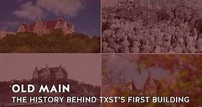 The History of Old Main at TXST