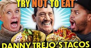 Try Not To Eat - Trejo’s Tacos (ft. Danny Trejo!)