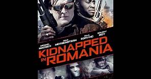 Kidnapped In Romania Trailer