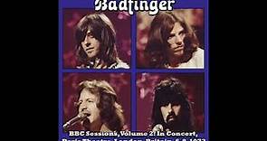Badfinger: BBC Sessions, Vol. 2: In Concert, Paris Theatre, London, Britain, 6-8-1972 (Full Concert)