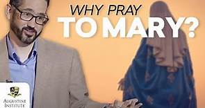Why do Catholics pray to Mary? Dr. Brant Pitre Explains