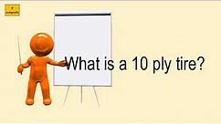 What Is A 10 Ply Tire?