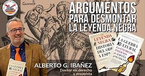 Argumentos para desmontar la Leyenda Negra. Con Alberto G. Ibáñez