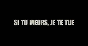 If You Die, I'll Kill You / Si tu meurs, je te tue ! (2010) - Trailer French