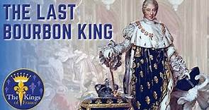 Charles X Of France - The Last Bourbon King