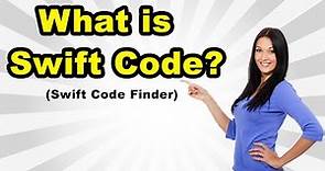 What is Swift Code? | Swift Code Finder | Swift BIC Code