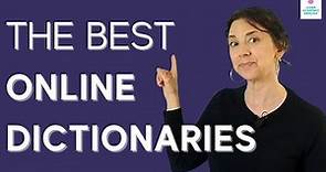 The Best Online Dictionaries for Learning English & How to Use Them!