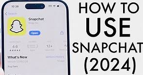 How To Use Snapchat! (Complete Beginners Guide) (2024)