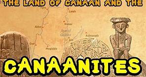 Introduction to Ancient Canaan and the Canaanites