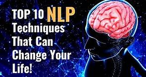 10 NLP Techniques That Can Change Your Life (Neuro Linguistic Programming)